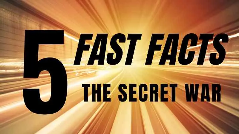 5 Fast Facts The Secret War